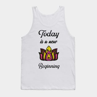 Today is a new Beginning Tank Top